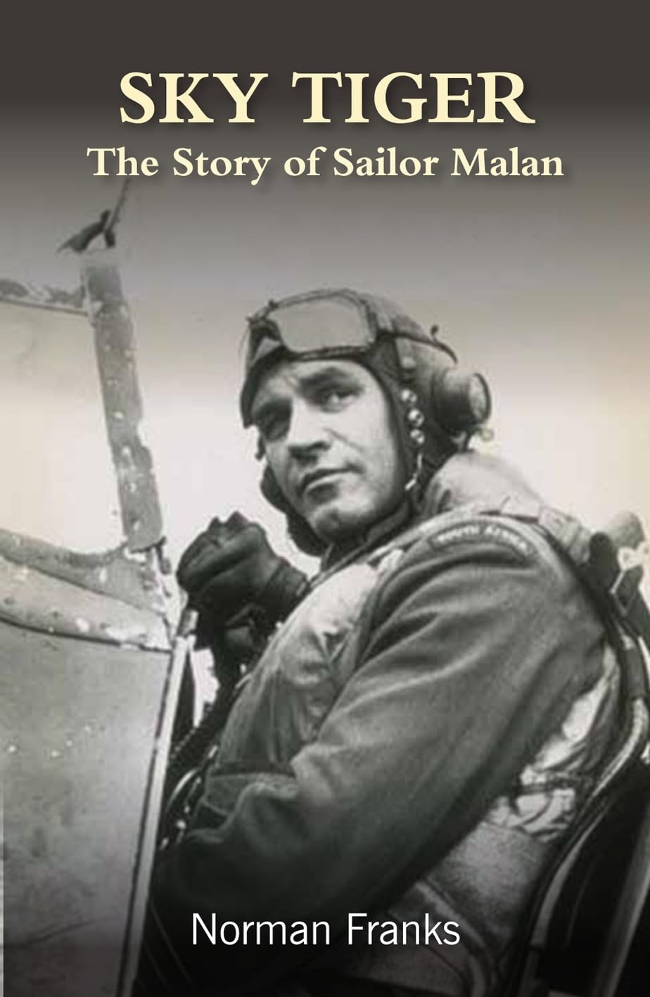 Sky Tiger: The Story of Group Captain Sailor Malan book