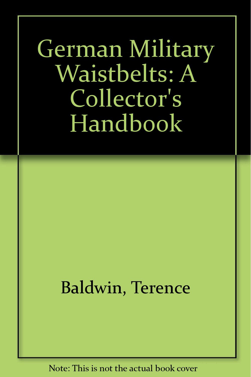 German Military Waistbelts: A Collector's Handbook Books