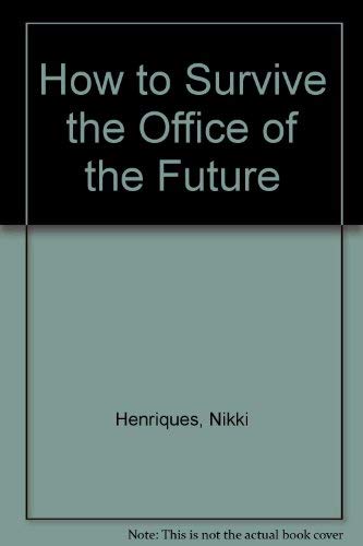 How to Survive the Office of the Future Books