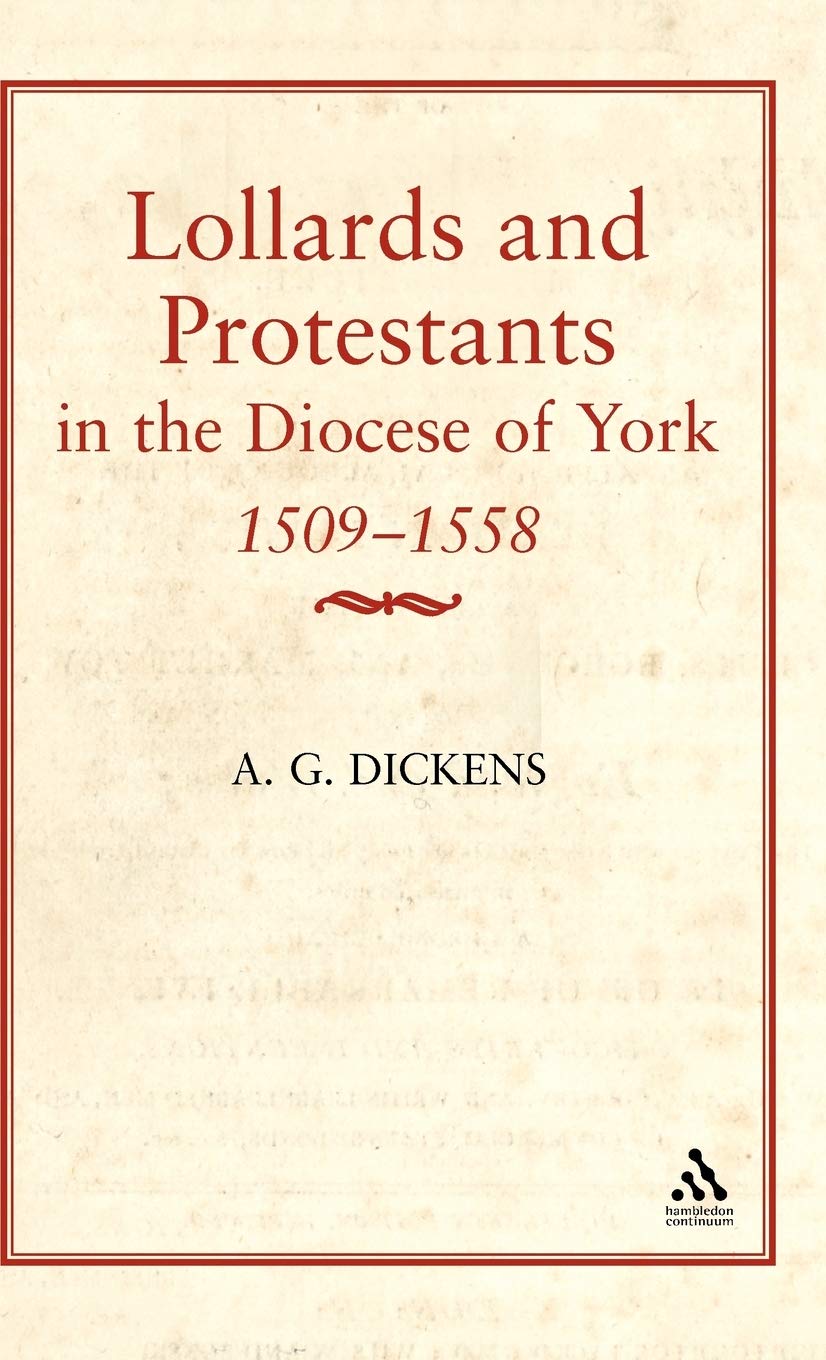 Lollards & Protestants in the Diocese of York, 1509-58 Social Sciences