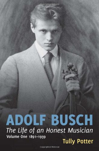 Adolf Busch: The Life of an Honest Musician Pop culture