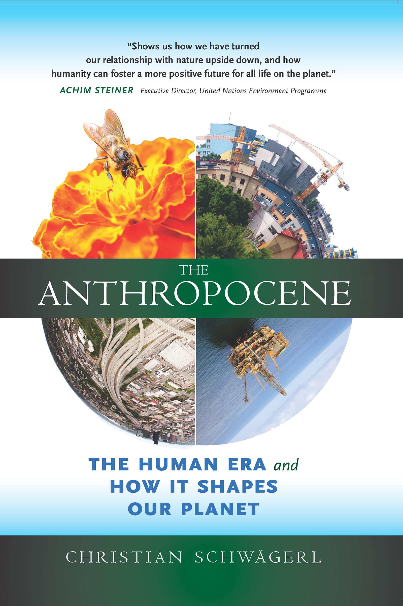 Anthropocene: The Human Era and How It Shapes Our Planet Business, Finance & Career