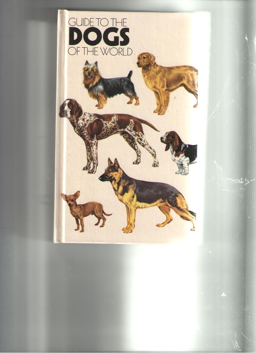Guide to the Dogs of the World Pets