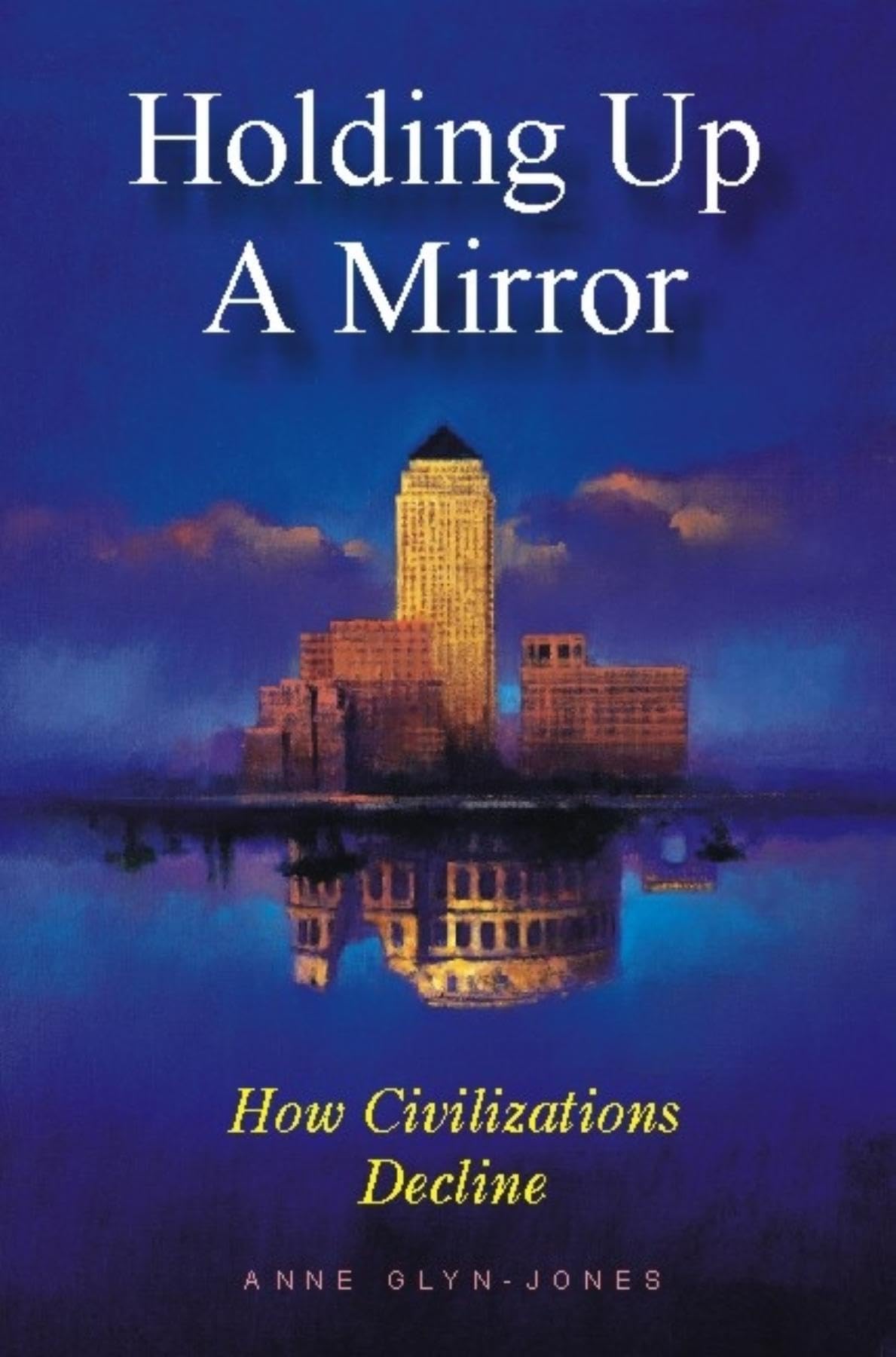 Holding Up a Mirror: How Civilizations Decline General education