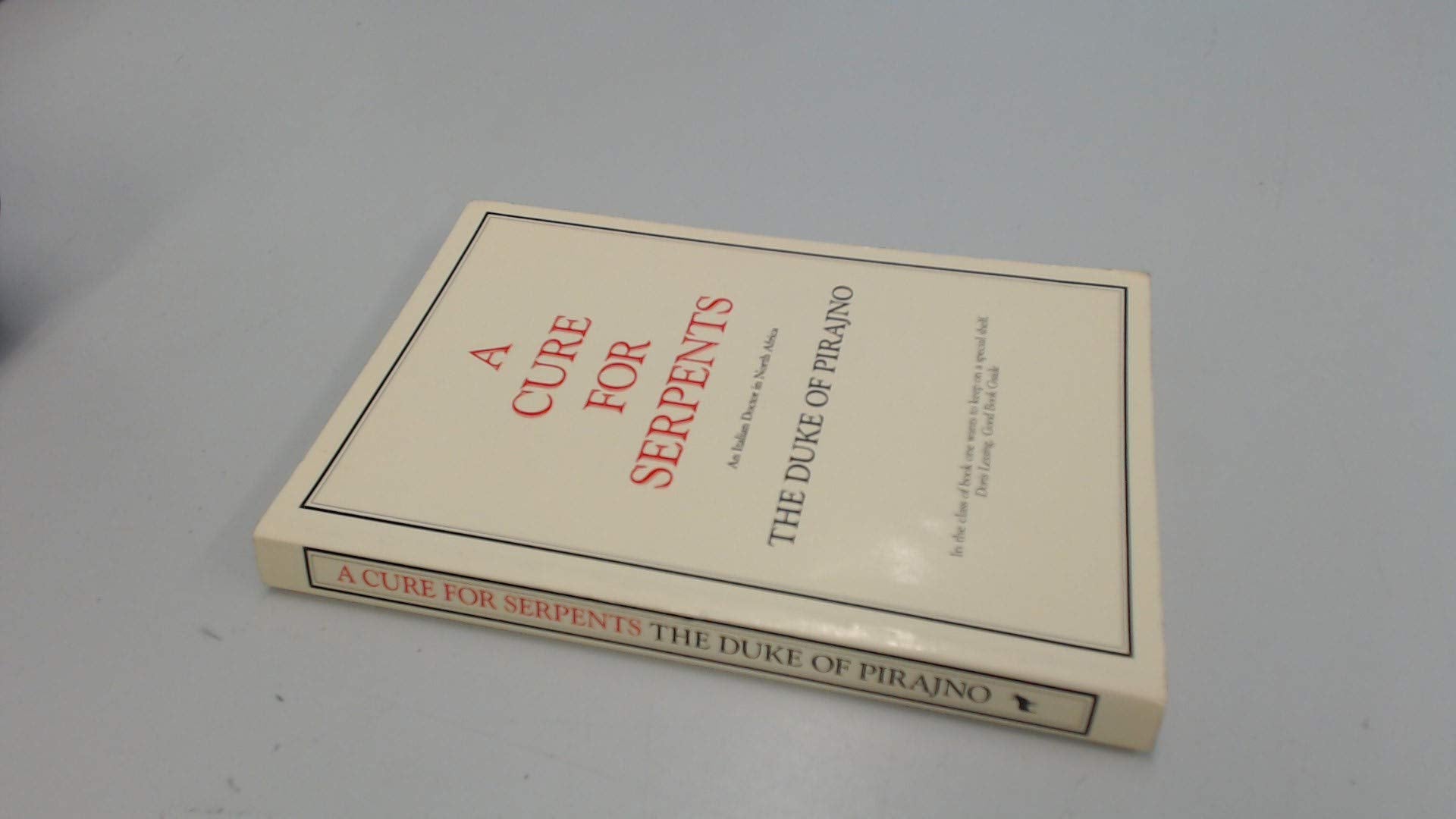 A Cure for Serpents: Italian Doctor in North Africa (Elond Classics) Essays & Short Stories