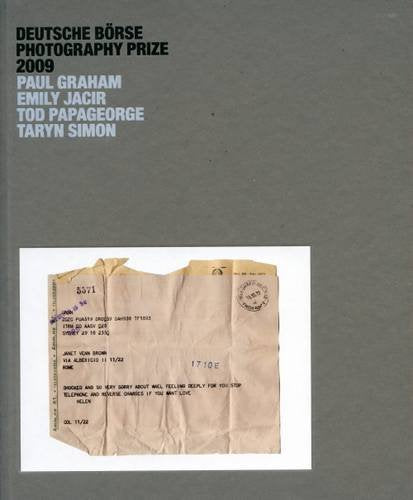 Deutsche Borse Photography Prize 2009: Paul Graham, Emily Jacir, Tod Papageorge and Taryn Simon book