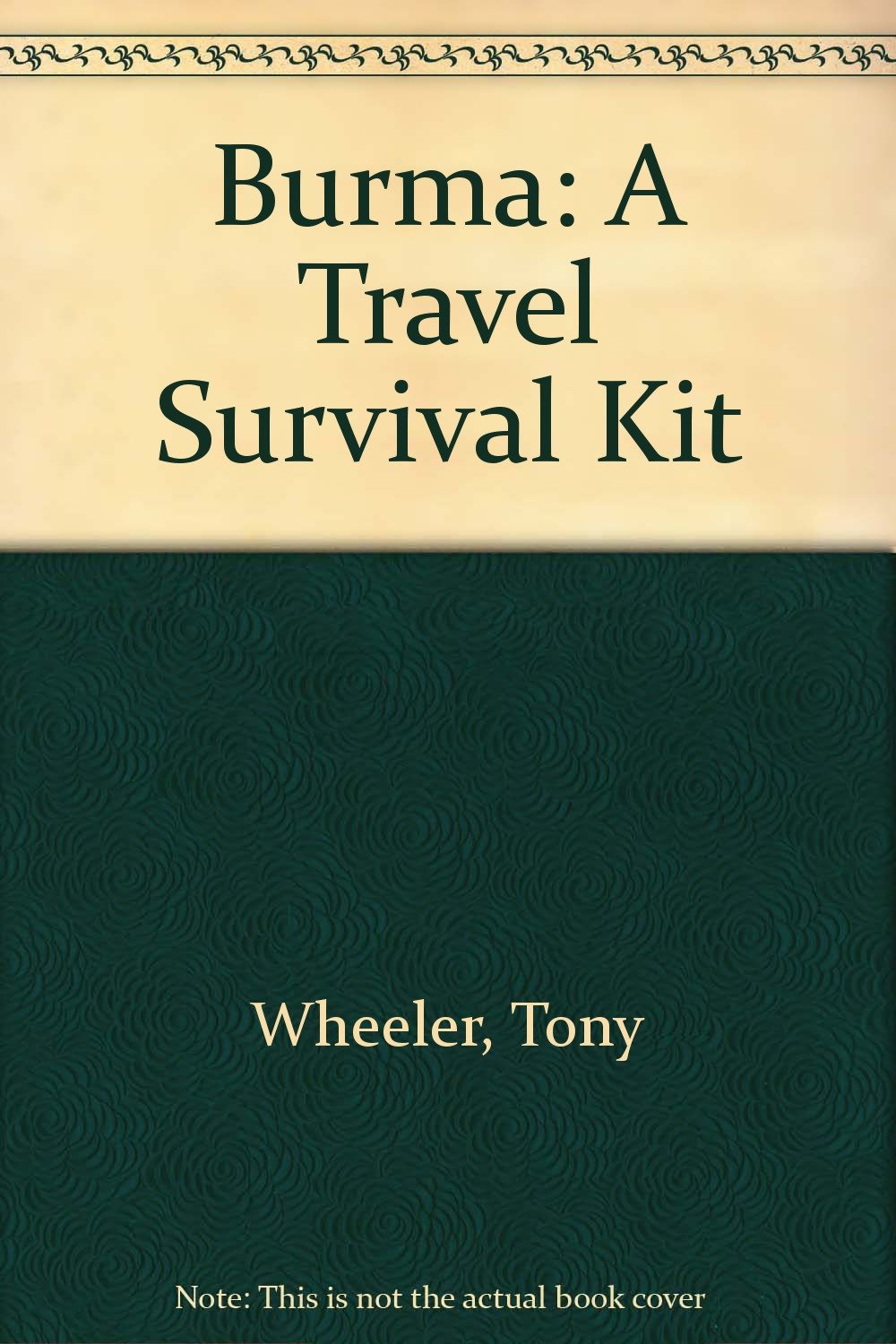 Burma: A Travel Survival Kit Leisure, Home & Garden