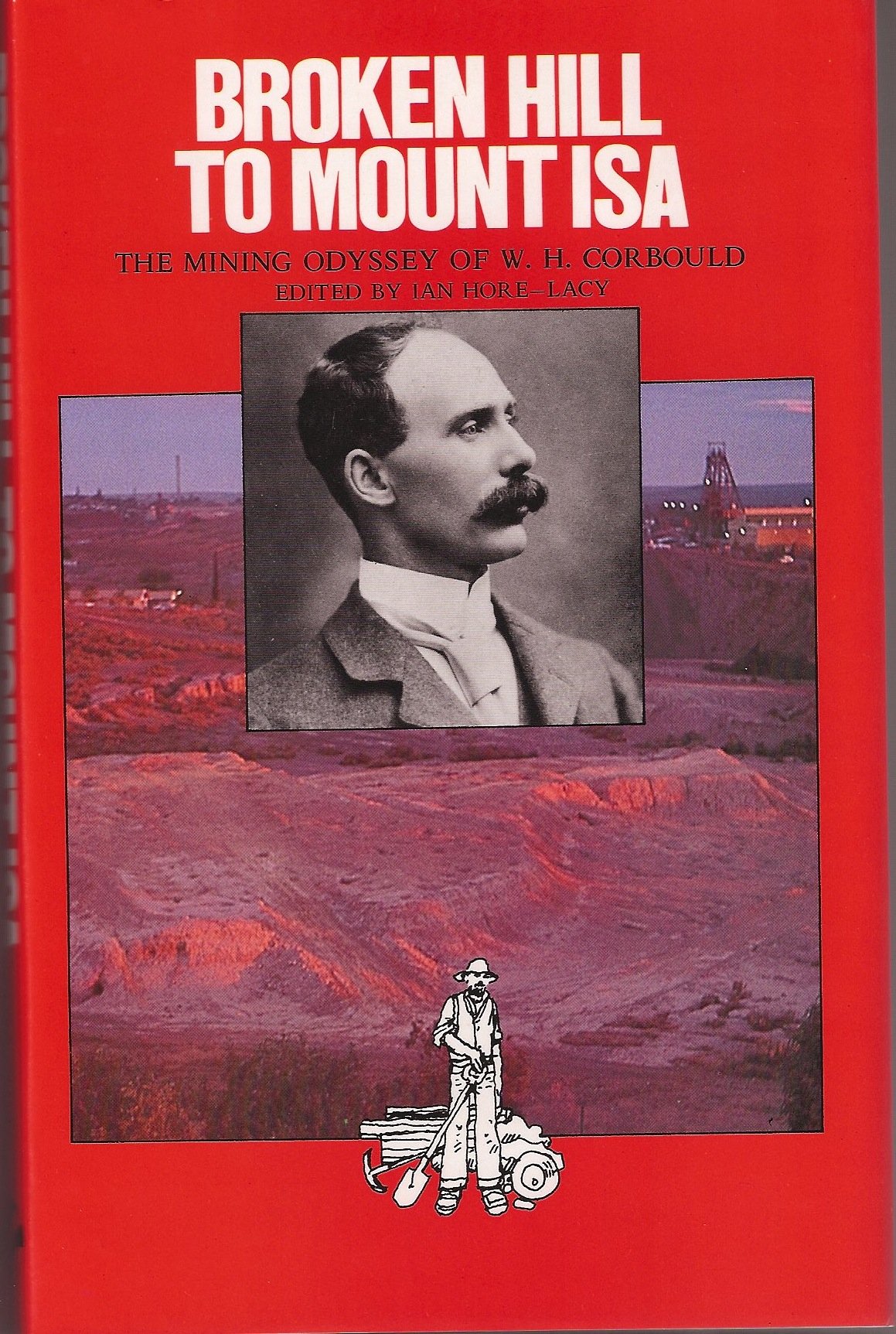 Broken Hill to Mount Isa: Mining Odyssey of W.H. Curbould Memories