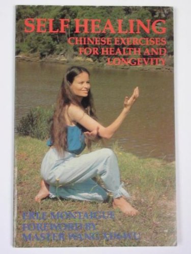 Self-healing: Chinese Exercises for Health and Longevity Books