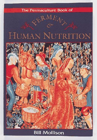 The Permaculture Book of Ferment & Human Nutrition Business, Finance & Career