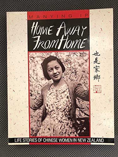 Home away from home: Life stories of Chinese women in New Zealand Books