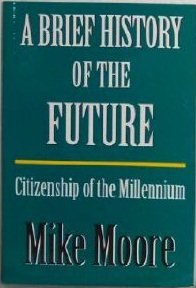 A Brief History of the Future: Citizenship of the Millennium book