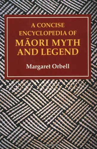 A Concise Encyclopedia of Maori Myth and Legend Books
