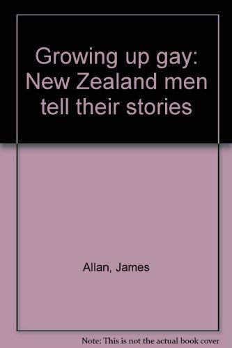Growing up gay: New Zealand men tell their stories book
