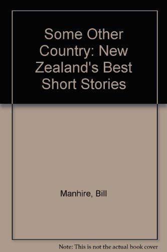 Some Other Country: New Zealand's Best Short Stories Contemporary literature