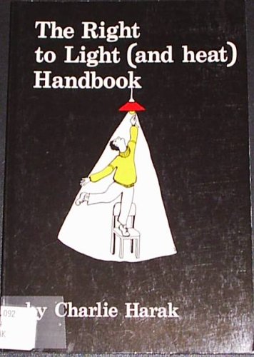 The Right to Light (And Heat) Handbook (How to get the most from your massachusetts utility) Books