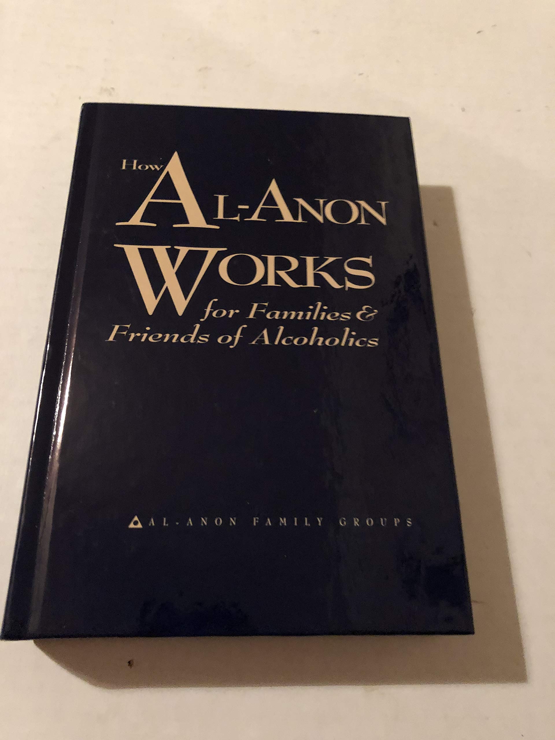 How Al-Anon Works for Families & Friends of Alcoholics Books
