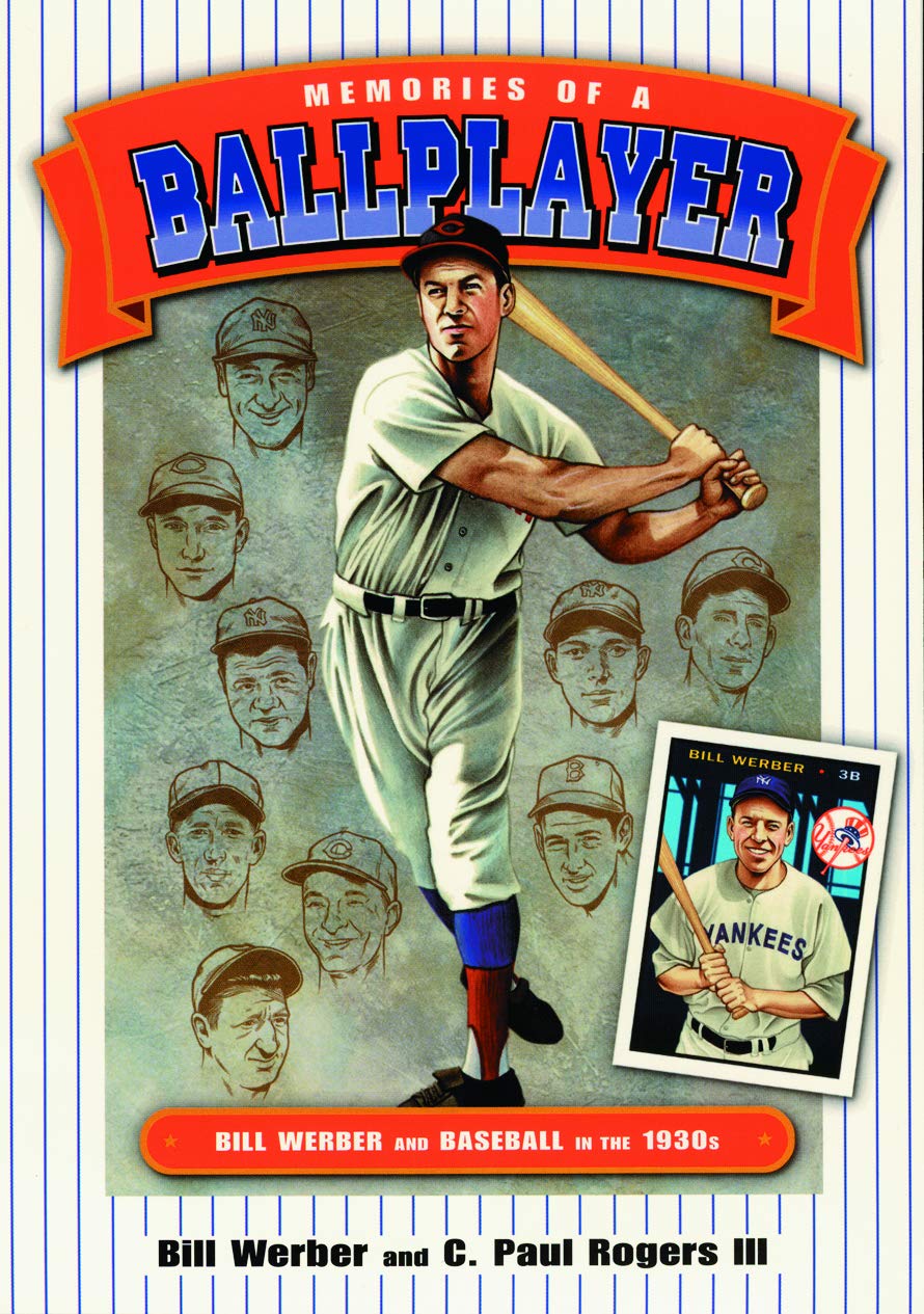 Memories of a Ballplayer: Bill Werber and Baseball in the 1930s (Society for American Baseball Research) Sports