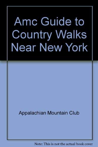 Amc Guide to Country Walks Near New York book