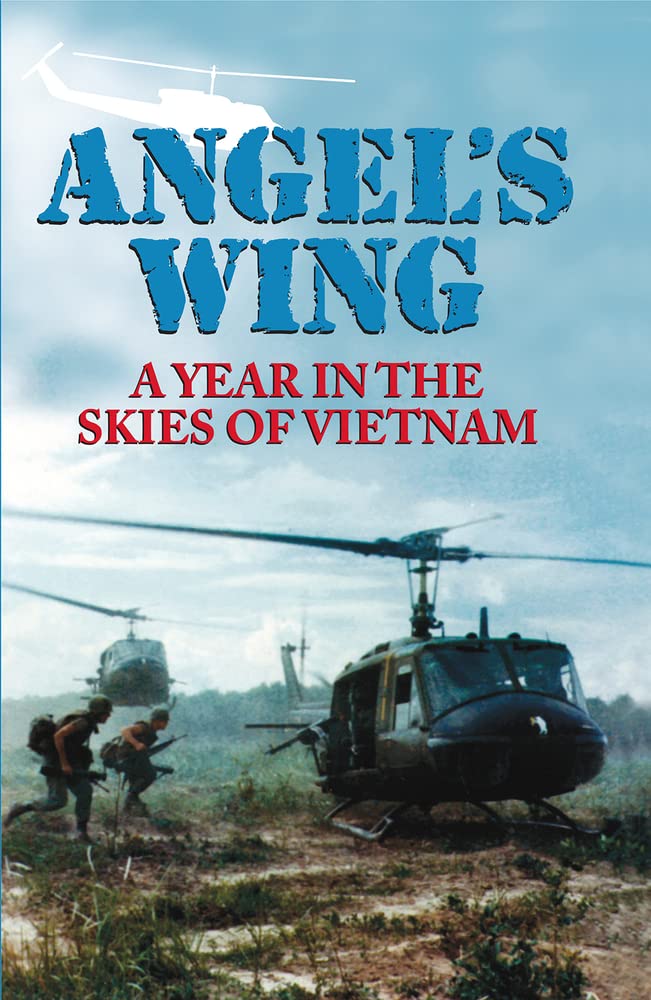 Angel's Wing: An Year in the Skies of Vietnam book