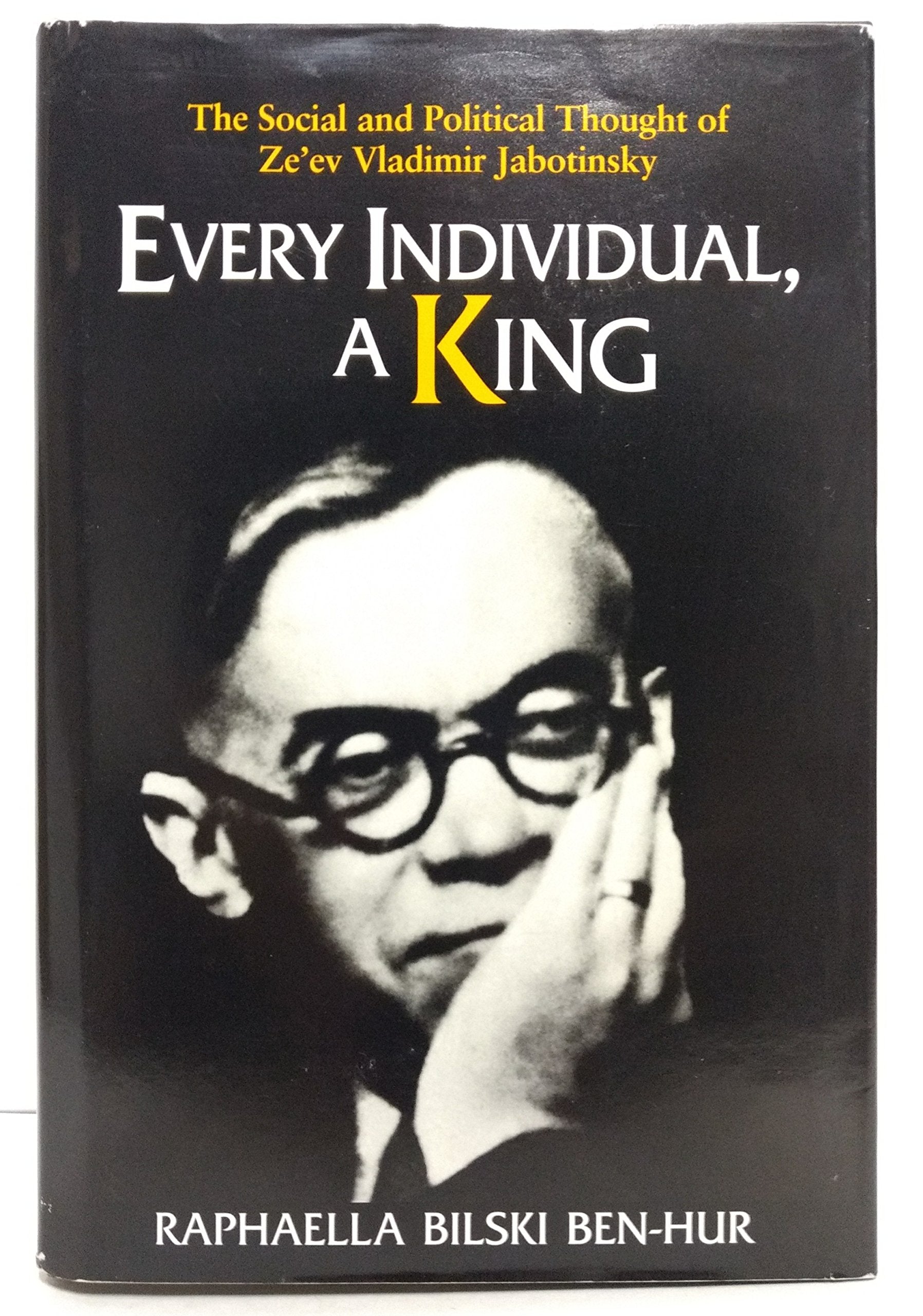 Every Individual, a King: The Social and Political Thought of Ze'Ev Vladimir Jabotinsky Memories