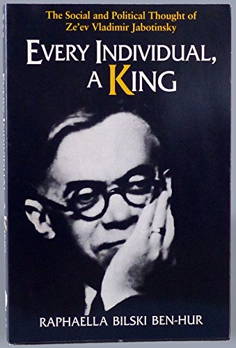 Every Individual, a King: The Social and Political Thought of Ze'Ev Vladimir Jabotinsky Memories