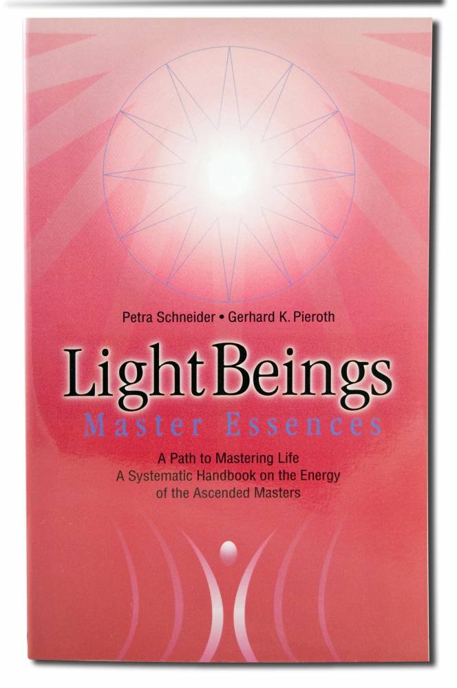Light Beings Master Essences: A Path to Mastering Life a Systematic Introduction to the Energy of the Ascended Masters Religion & Esotericism