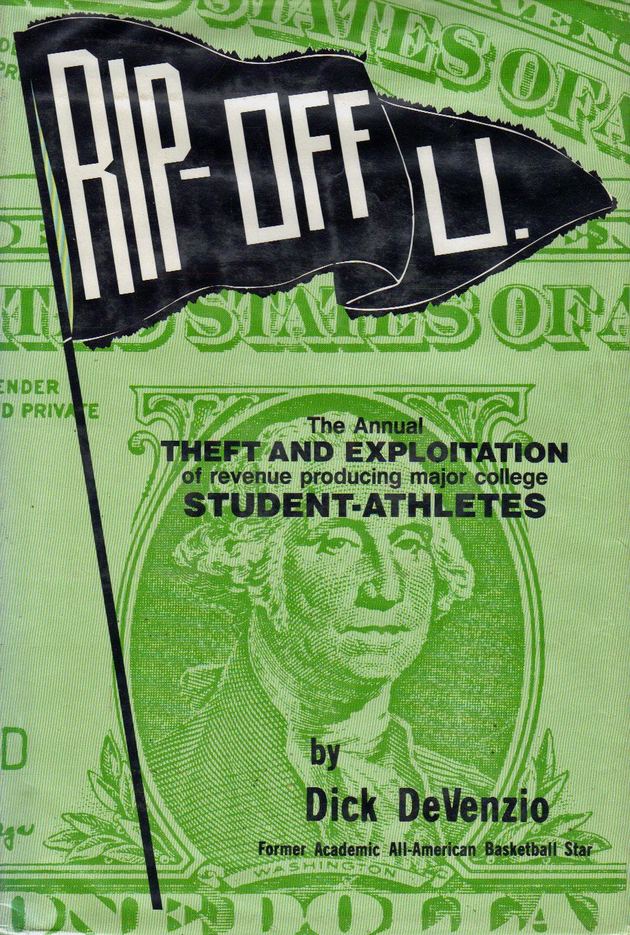 Rip-Off U: The Annual Theft and Exploitation of Major College Revenue Producing Student-Athletes Business, Finance & Career
