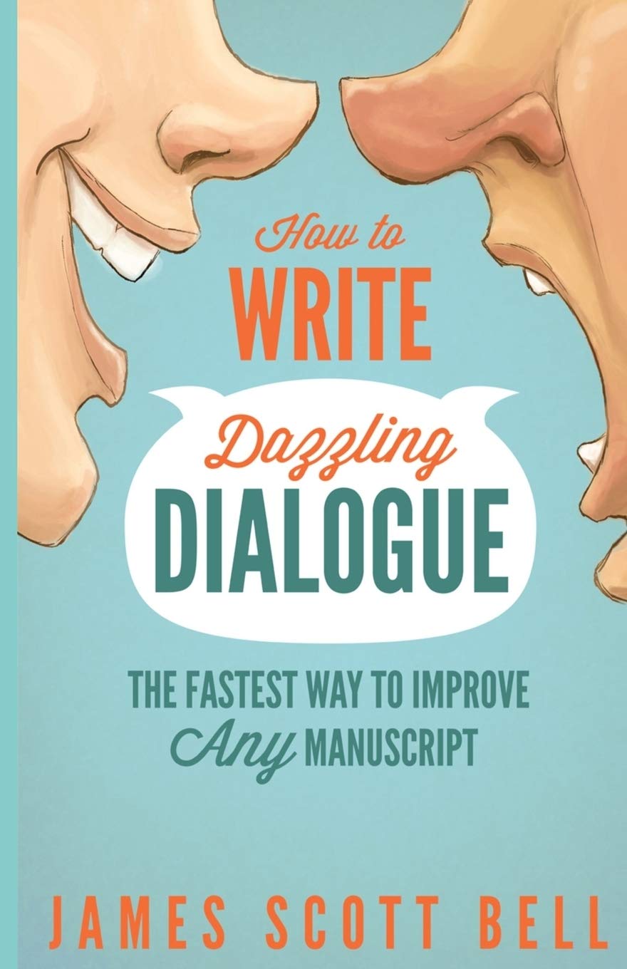 How to Write Dazzling Dialogue: The Fastest Way to Improve Any Manuscript (Bell on Writing) Media & Communication