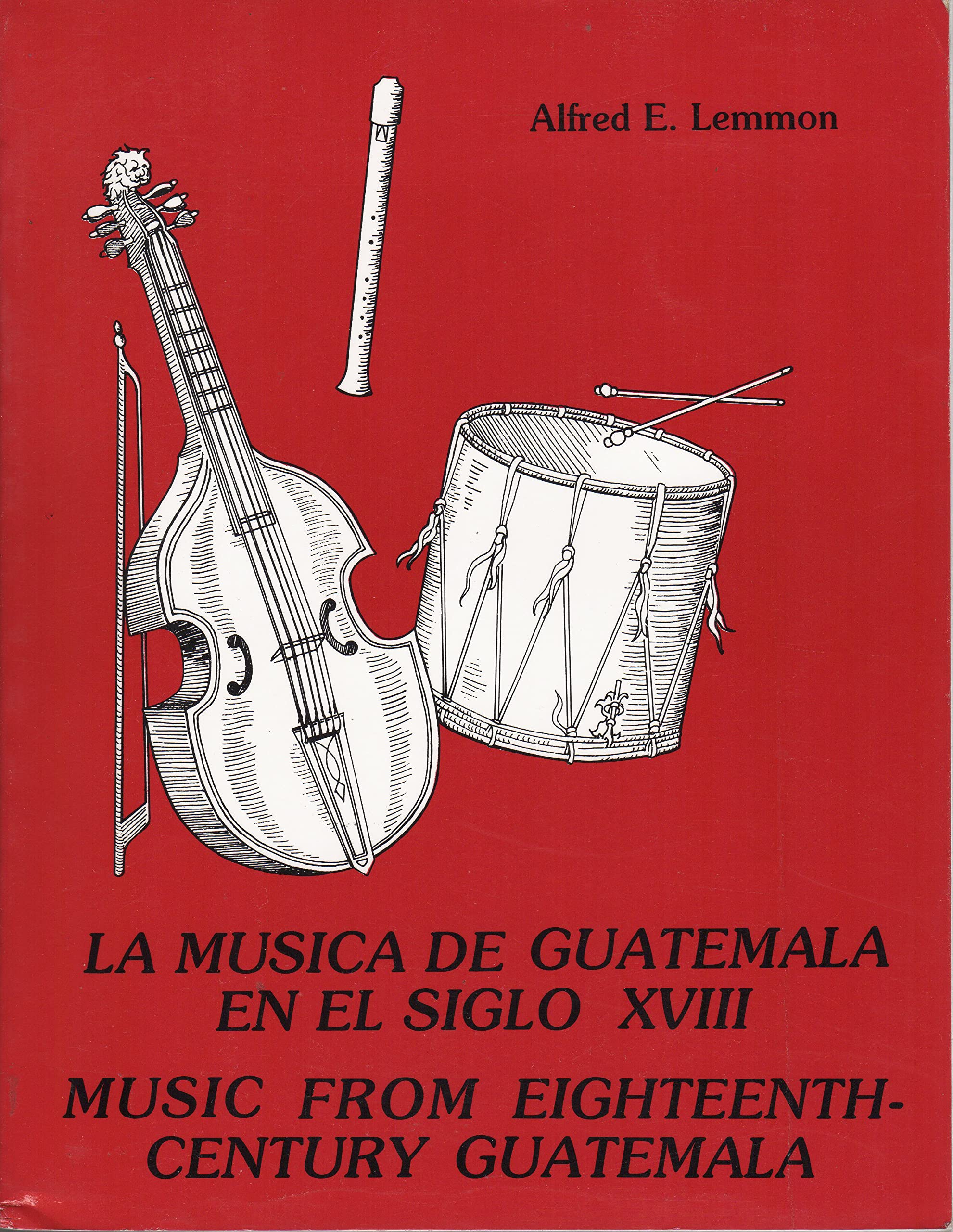 LA Musica De Guatemala En El Siglo XVIII Books
