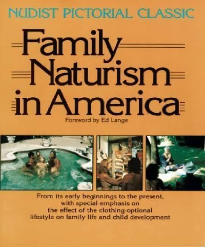 Family Naturism in America: A Nudist Pictorial Classic Medicine