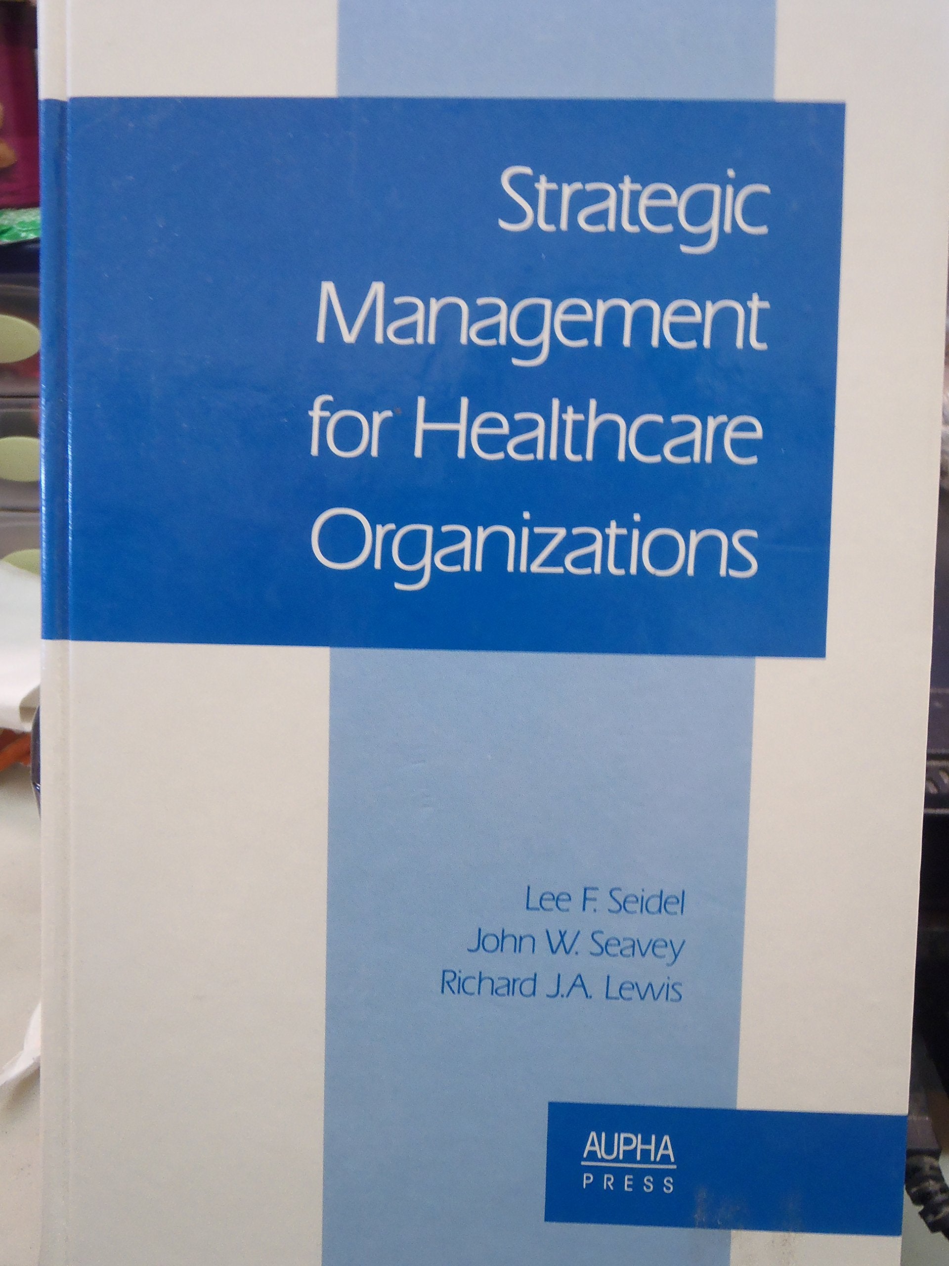 Strategic management for healthcare organizations Books