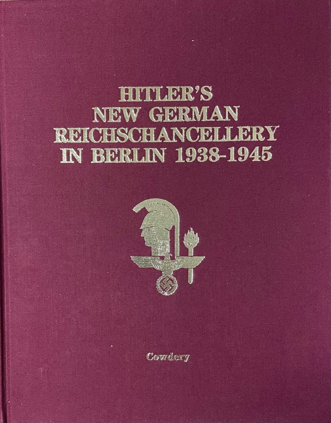Hitler's New German Reichs Chancellery in Berlin 1938-1945 Books