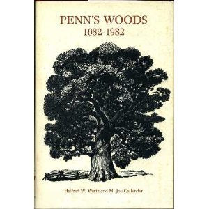 Penn's Woods 1682-1982: The oldest trees in Pennsylvania, New Jersey, Delaware, and Eastern Shore, Maryland Books
