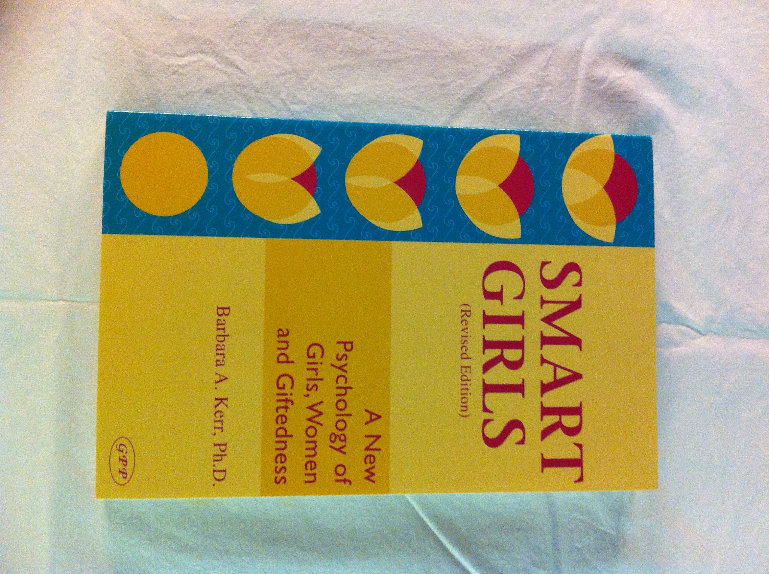 Smart Girls: A New Psychology of Girls, Women, and Giftedness Psychology