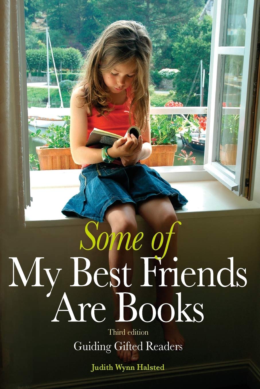 Some of My Best Friends Are Books: Guiding Gifted Readers from Preschool to High School Education & Training