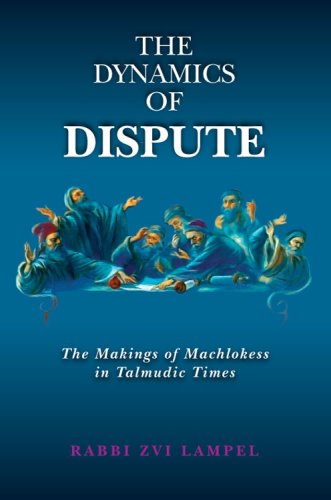 The Dynamics of Dispute: The Makings of Machlokess in Talmudic Times Philosophy