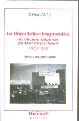 La Déportation fragmentée. Les anciens déportés parlent de politique, 1945-1980 book