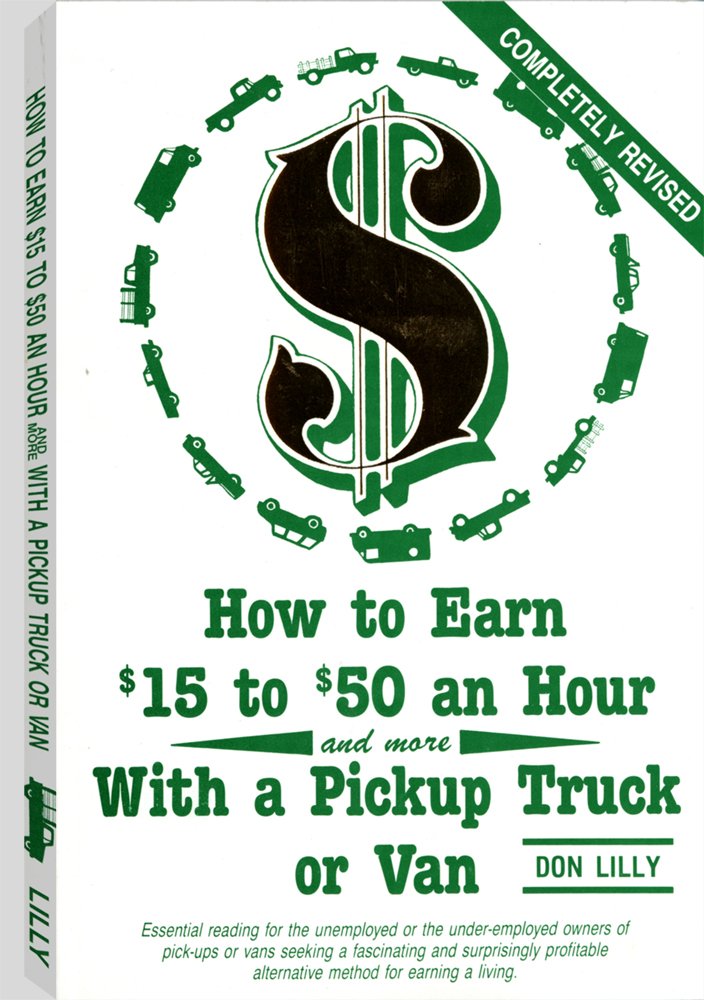 How to Earn $15 to $50 an Hour and More With a Pickup Truck or Van book