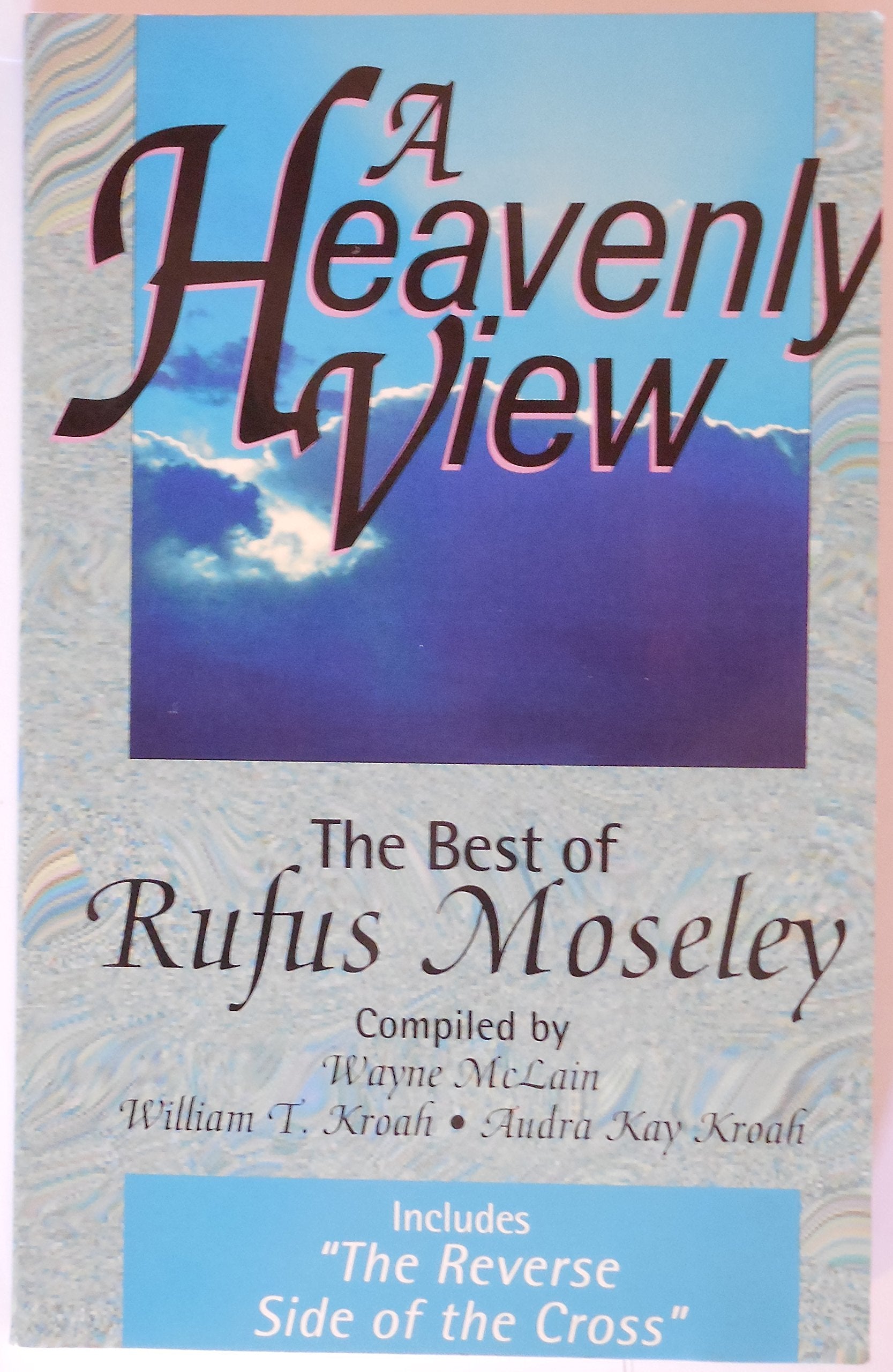 Heavenly View : The Best of Rufus Moseley Books