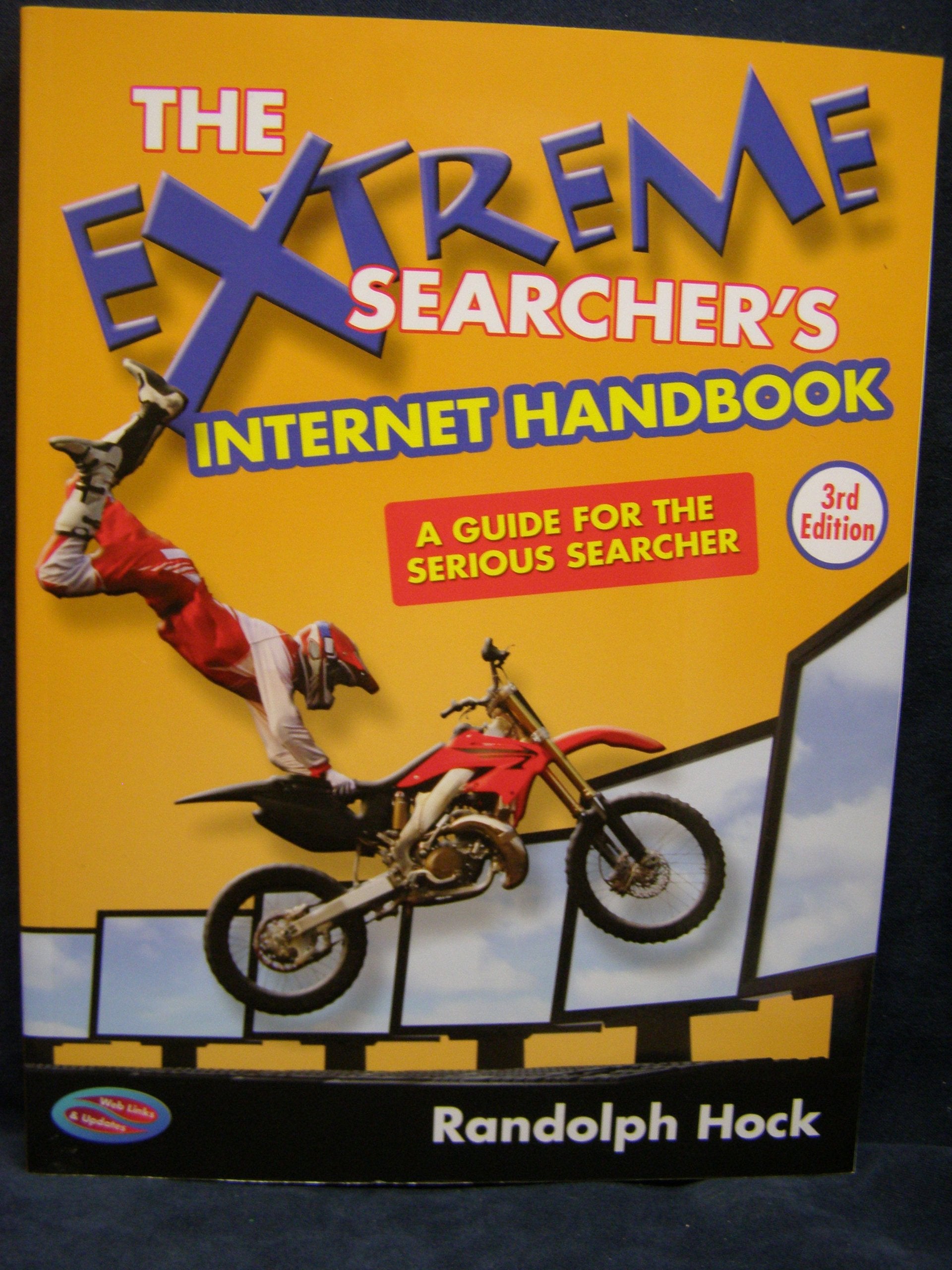 The Extreme Searcher's Internet Handbook: A Guide for the Serious Searcher Computer Science