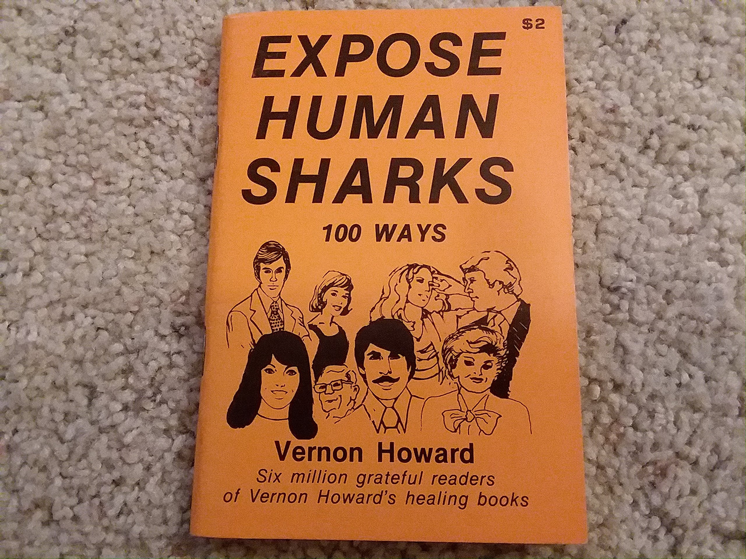 Expose Human Sharks 100 Ways by Howard, Vernon Linwood Books