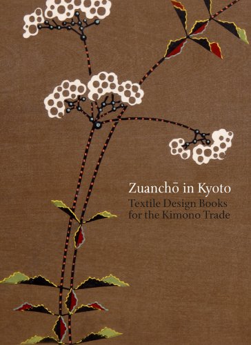 Zuancho in Kyoto: Textile Design Books for the Kimono Trade book