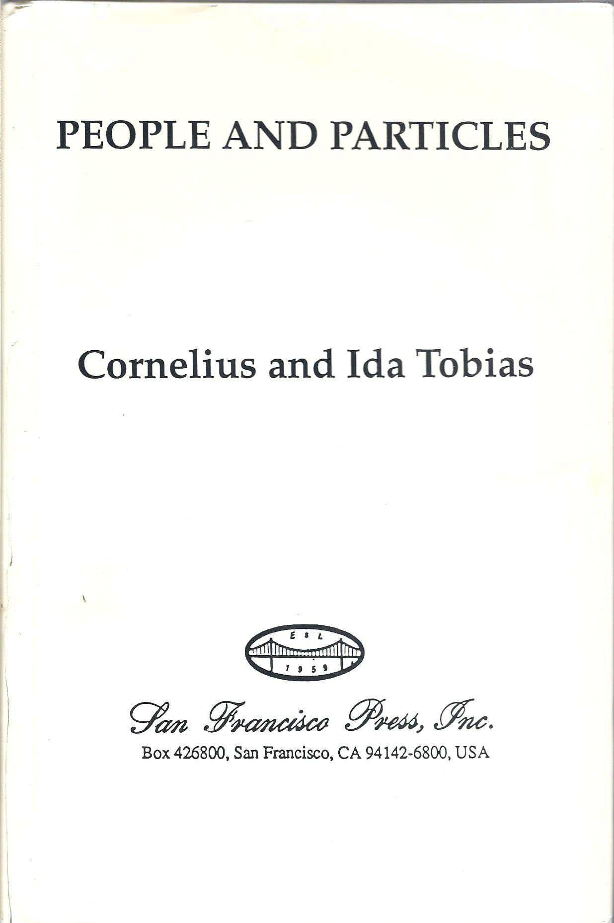 People and Particles by Cornelius A. Tobias; Ida Tobias Books