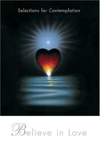 Believe in Love: A Book of Contemplations book