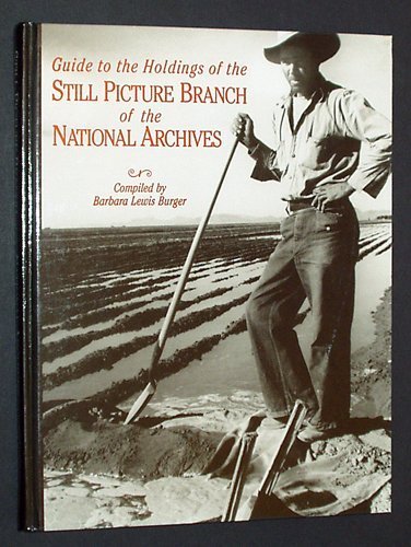 Guide to the Holdings of the Still Picture Branch of the National Archives book