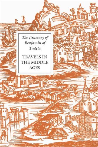 The Itinerary of Benjamin of Tudela: Travels in the Middle Ages Travel Books
