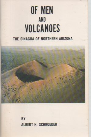 Title: Of men and volcanoes The Sinagua of Northern Arizo Books