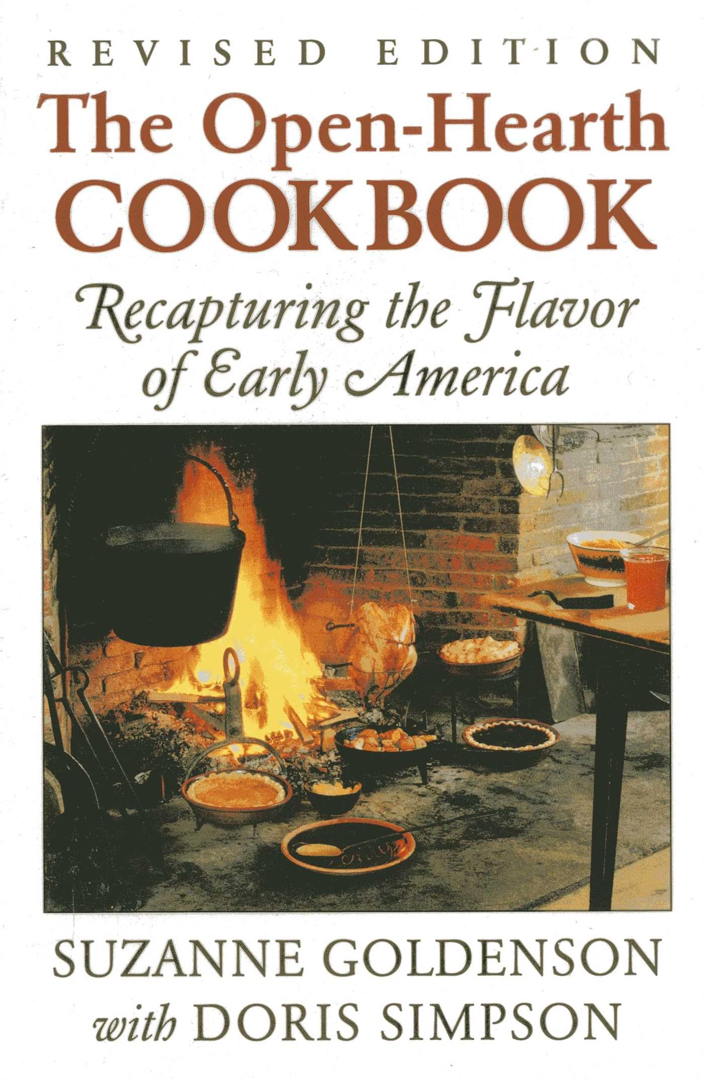 The Open-hearth Cookbook: Recapturing the Flavor of Early America book