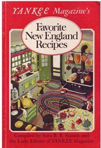 Yankee Magazine's Favorite New England Recipes Cooking & Enjoying